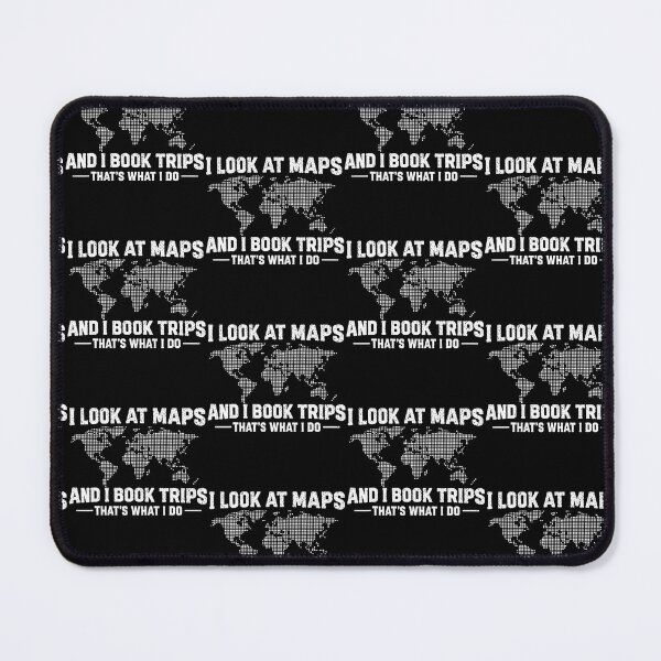 Item preview, I Look At Maps And I Book Trips That'S What I Do Travel designed and sold by Eat-Apples.