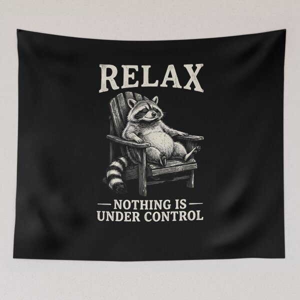 Item preview, Relax Nothing is Under Control Funny Raccoon Surrender designed and sold by w66aboo.