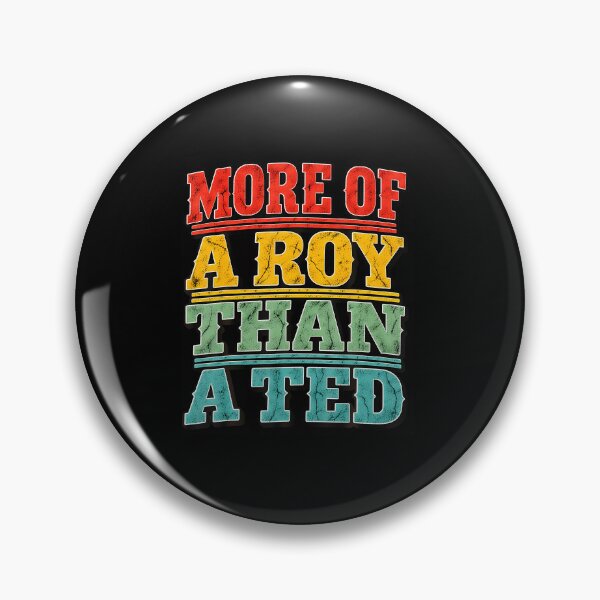 Item preview, More Of A-Roy Than A-Ted Funny Football Soccer Fans designed and sold by Eat-Apples.
