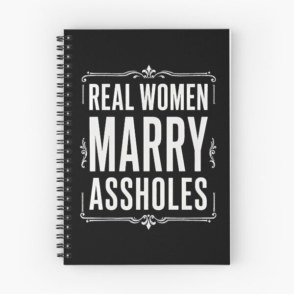 Item preview, Real Women Marry Assholes Funny Marriage Humor designed and sold by Eat-Apples.