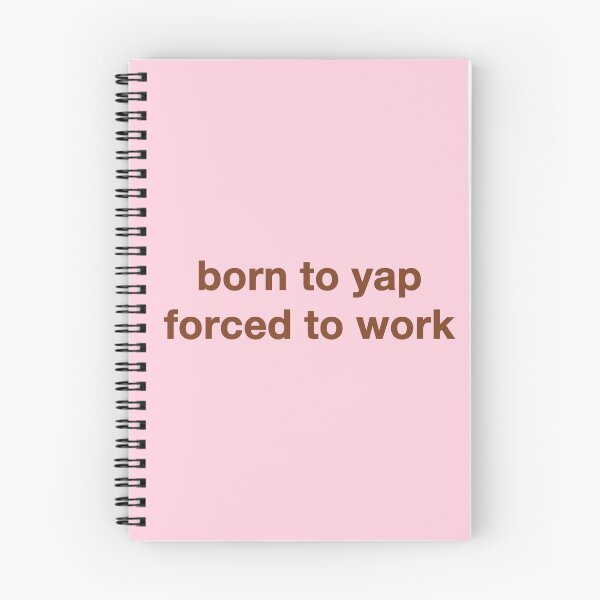 Item preview, Born To Yap Forced To Work. designed and sold by CoCoArt-Ua.