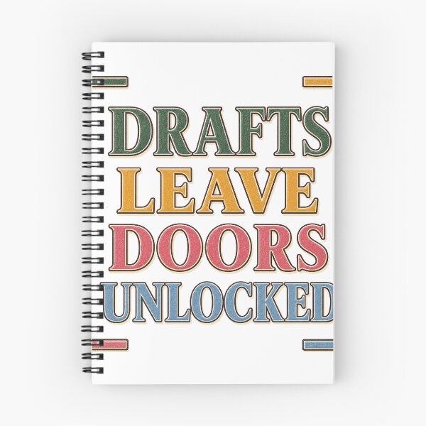 Item preview, Drafts Leave Doors Unlocked designed and sold by aihrgdesign.