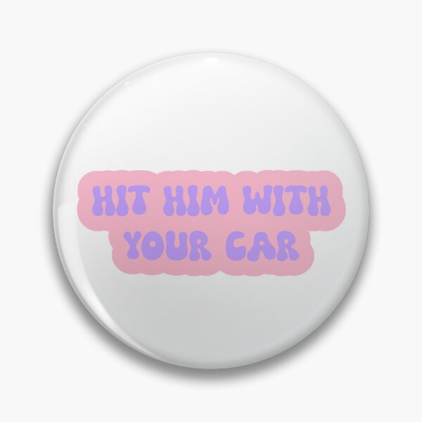 Item preview, Hit him with your car designed and sold by SlimyFish.