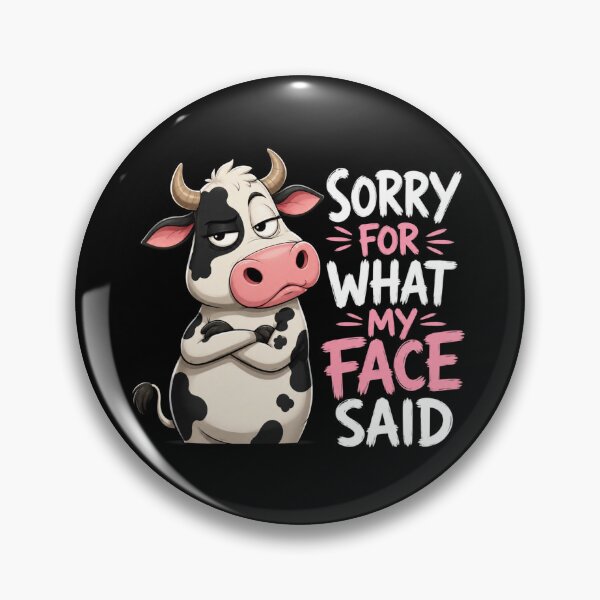 Item preview, Sorry For What My Face Said designed and sold by TheEndDesign.