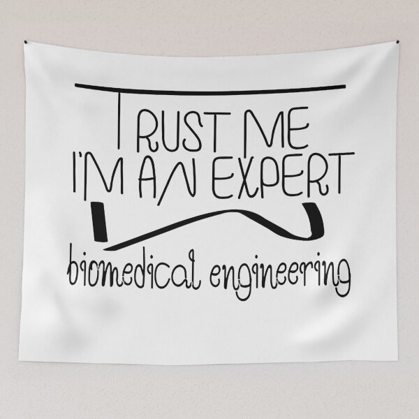 Item preview, Trust me, I'm an expert in biomedical engineering designed and sold by sednalafandy79.