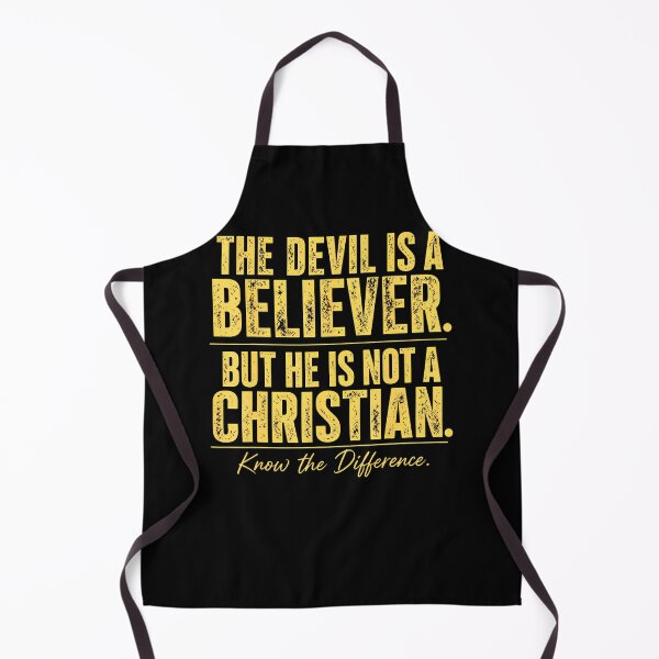 Item preview, The Devil Is A Believer But He Is Not A Christian Statement designed and sold by Eat-Apples.