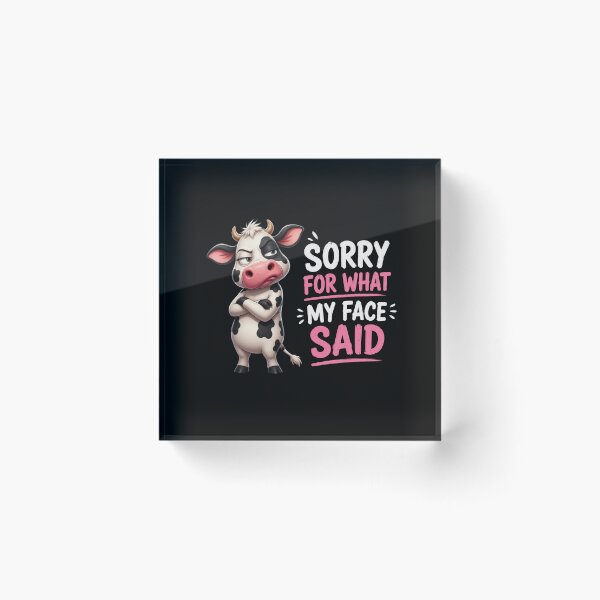 Item preview, Sorry For What My Face Said designed and sold by TheEndDesign.