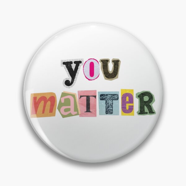 Item preview, You Matter Collage Typography designed and sold by Spring Things.
