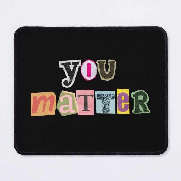 Item preview, You Matter Collage Typography designed and sold by Spring Things.