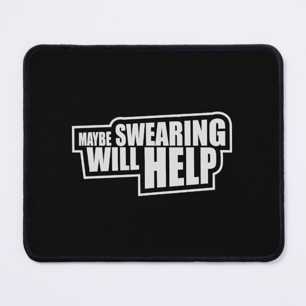 Item preview, Maybe Swearing Will Help Funny Cursing Humor Logo designed and sold by shirt-o-mat.