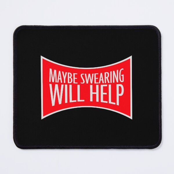 Item preview, Maybe Swearing Will Help Funny Cursing Humor Logo designed and sold by shirt-o-mat.