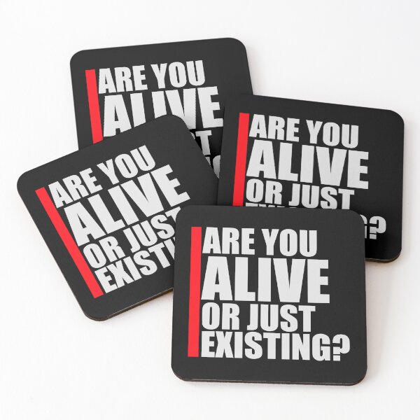 Item preview, Are You Alive Or Just Existing Inspirational Quote designed and sold by shirt-o-mat.