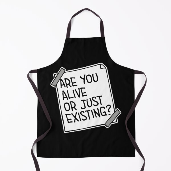 Item preview, Are You Alive Or Just Existing Inspirational Quote designed and sold by shirt-o-mat.