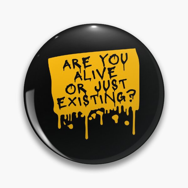 Item preview, Are You Alive Or Just Existing Inspirational Quote designed and sold by shirt-o-mat.
