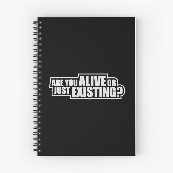 Item preview, Are You Alive Or Just Existing Inspirational Quote designed and sold by shirt-o-mat.