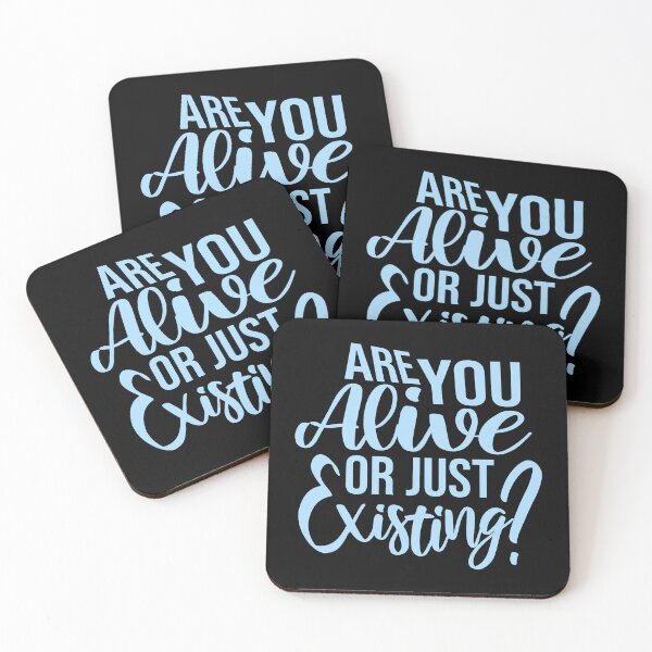 Item preview, Are You Alive Or Just Existing Inspirational Quote designed and sold by shirt-o-mat.