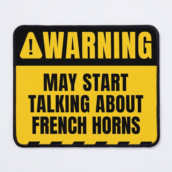 Item preview, French Horns Warning Sign designed and sold by MaryAller.