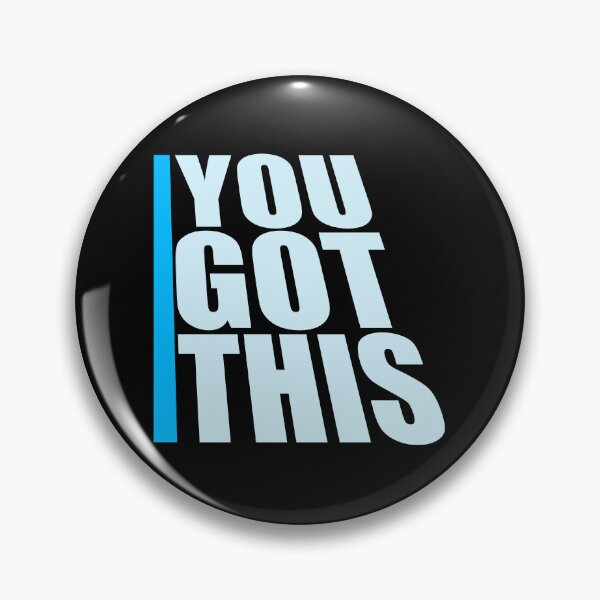 Item preview, You Got This Motivational Inspirational Quote Logo designed and sold by shirt-o-mat.
