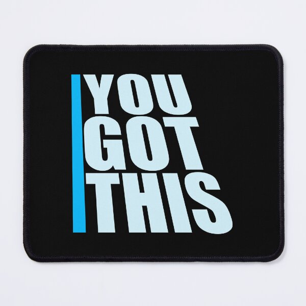Item preview, You Got This Motivational Inspirational Quote Logo designed and sold by shirt-o-mat.