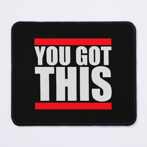Item preview, You Got This Motivational Inspirational Quote Logo designed and sold by shirt-o-mat.
