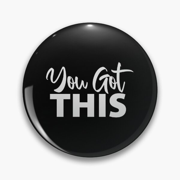 Item preview, You Got This Motivational Inspirational Quote Logo designed and sold by shirt-o-mat.