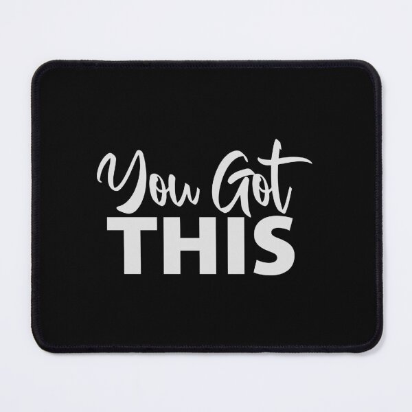 Item preview, You Got This Motivational Inspirational Quote Logo designed and sold by shirt-o-mat.