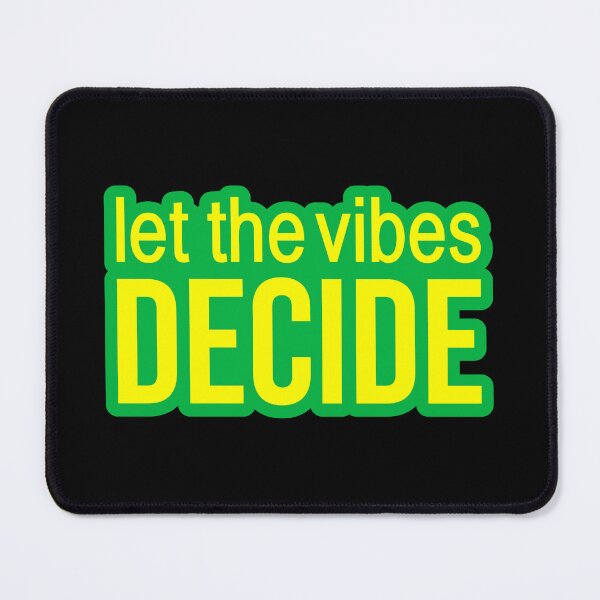 Item preview, Let the vibes decide. Green Outline Quotes Typography designed and sold by Memes N Lore .