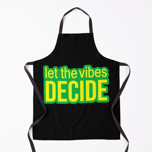 Item preview, Let the vibes decide. Green Outline Quotes Typography designed and sold by Memes N Lore .