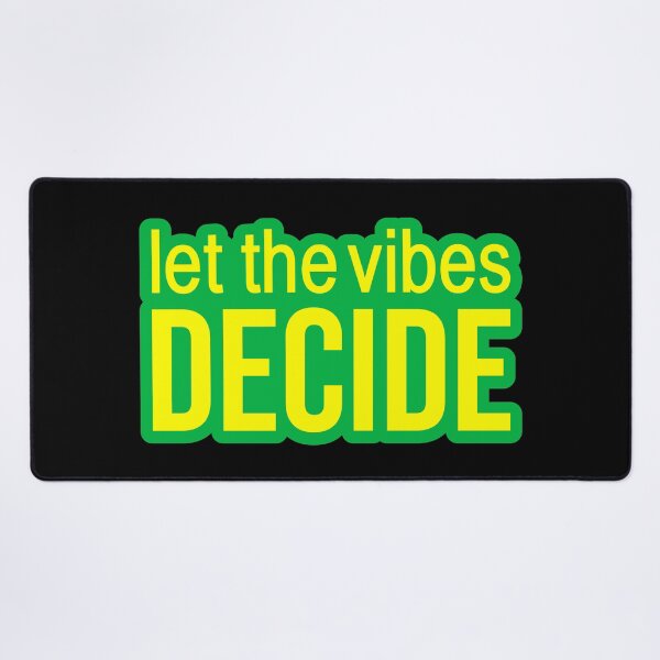 Item preview, Let the vibes decide. Green Outline Quotes Typography designed and sold by Memes N Lore .