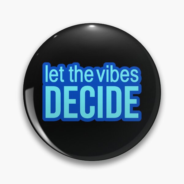 Item preview, Let the vibes decide. Blue Outline Quotes Typography  designed and sold by Memes N Lore .