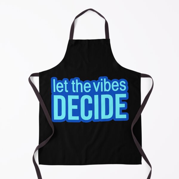 Item preview, Let the vibes decide. Blue Outline Quotes Typography designed and sold by Memes N Lore .