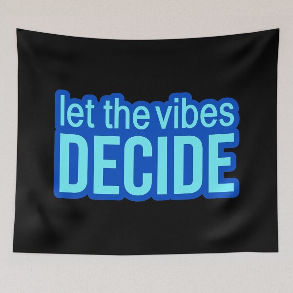 Item preview, Let the vibes decide. Blue Outline Quotes Typography  designed and sold by Memes N Lore .