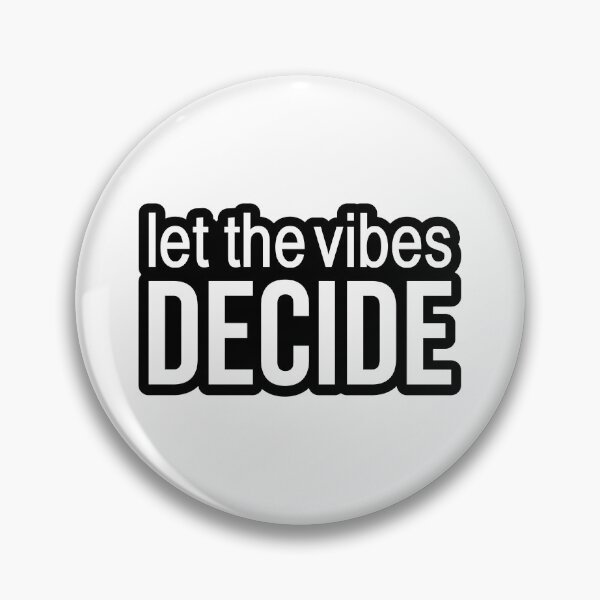 Item preview, Let the vibes decide. Outline Quotes Typography  designed and sold by Memes N Lore .