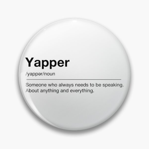 Item preview, Yapper Definition. Professional. designed and sold by CoCoArt-Ua.