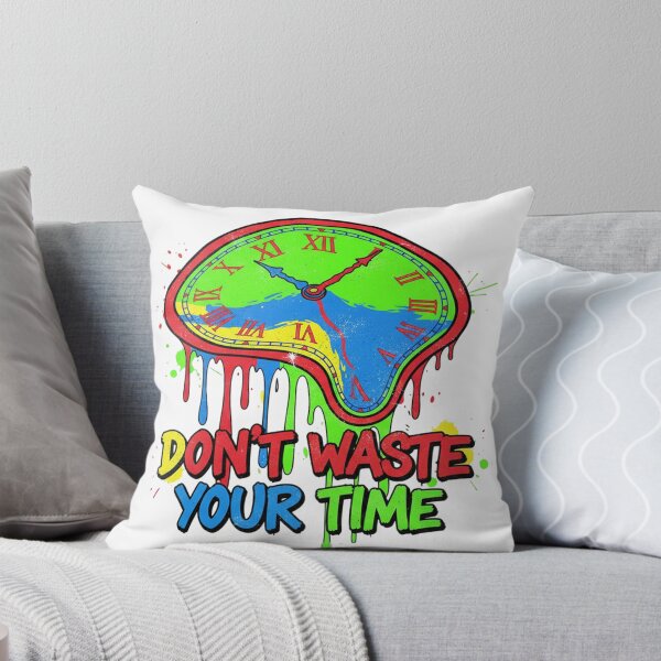 Item preview, Don't Waste Your Time designed and sold by Terrace-Cartel.