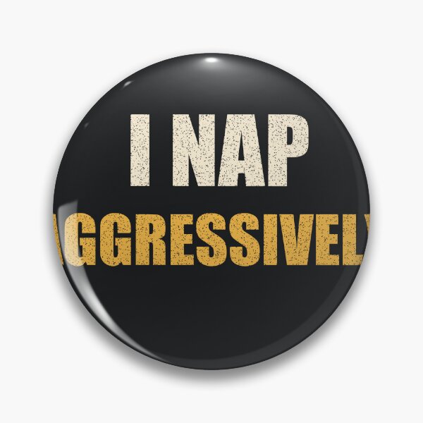 Item preview, I nap aggressively designed and sold by CoutureCraftsLa.