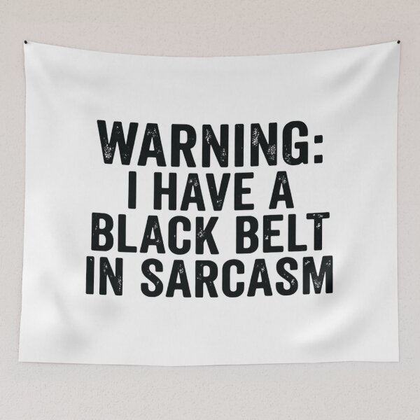 Item preview, Warning: I Have a Black Belt in Sarcasm, Funny Sarcastic designed and sold by CloudyPress.