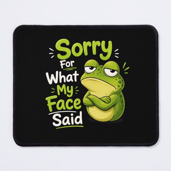 Item preview, Sorry For What My Face Said designed and sold by TheEndDesign.