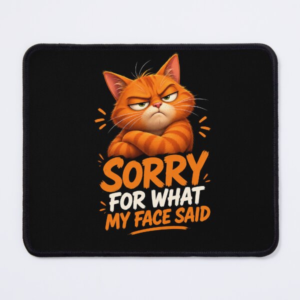 Item preview, Sorry For What My Face Said designed and sold by TheEndDesign.