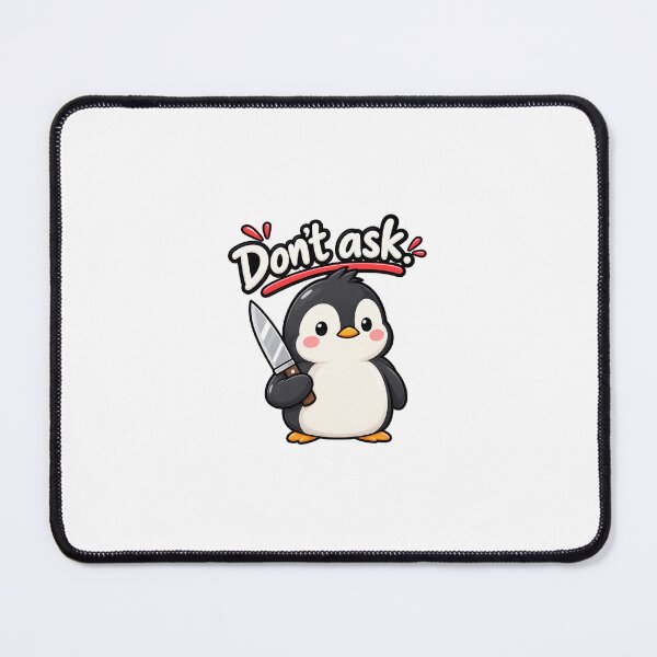 Item preview, Don’t Ask Funny Penguin Meme designed and sold by StickyDelights.