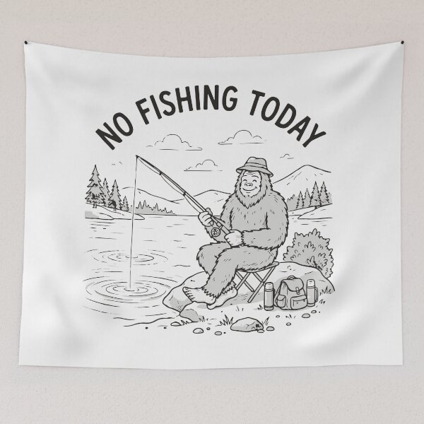 Item preview, No Fishing Today Bigfoot Sasquatch designed and sold by Brexmore3.