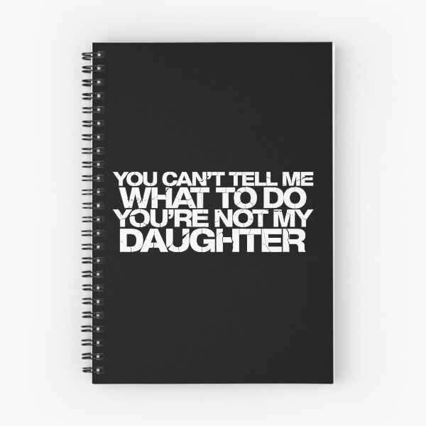 Item preview, You Can't Tell Me What to Do You're Not My Daughter – Funny Mom Dad designed and sold by drawwiika+44.