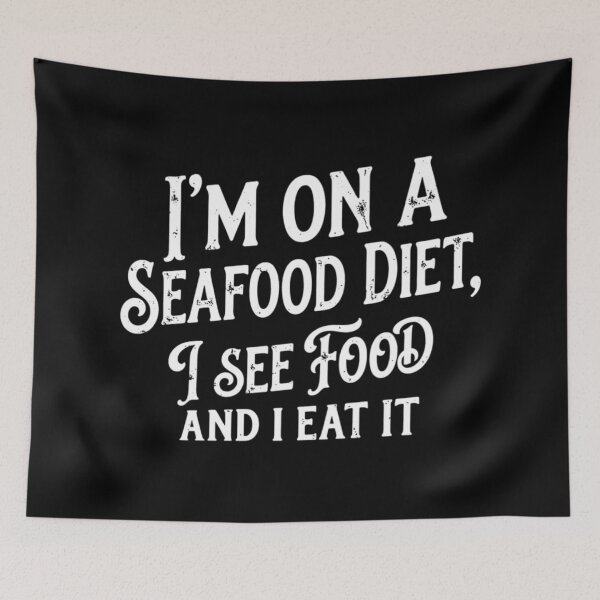 Item preview, I'm On A Seafood Diet, I See Food And I Eat It, Funny Food Lover designed and sold by CloudyPress.