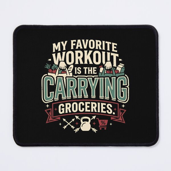 Item preview, My Favorite Workout Is Carrying Groceries Funny Fitness designed and sold by DuckOddity.