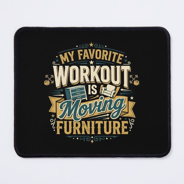 Item preview, My Favorite Workout Is Moving Furniture Home Humor designed and sold by DuckOddity.