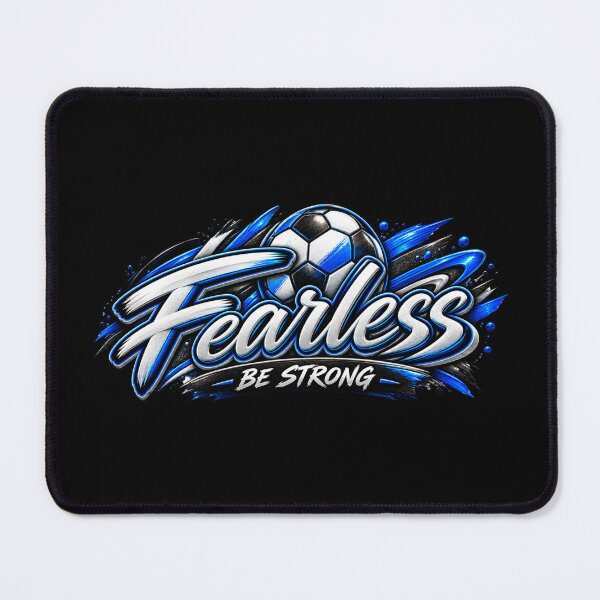 Item preview, Fearless Be Strong – Soccer Motivation Sports Design designed and sold by HO•Designs.