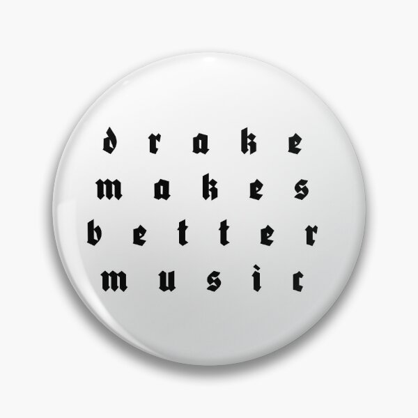 Item preview, Drake Makes Better Music conversation starter designed and sold by JashJhaveri.