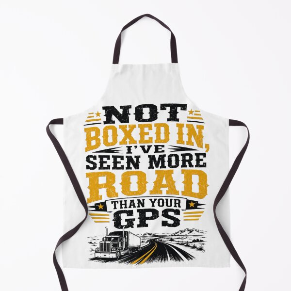 Item preview, Not Boxed In I've Seen More Road Than Your GPS – Funny Trucker Design designed and sold by Haque Designs.