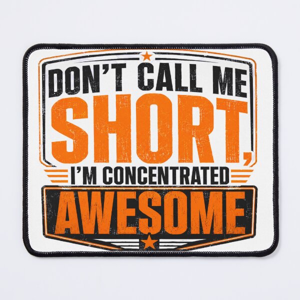 Item preview, Don't Call Me Short I'm Concentrated Awesome – Funny Sarcastic Vintage T-Shirt designed and sold by Haque Designs.