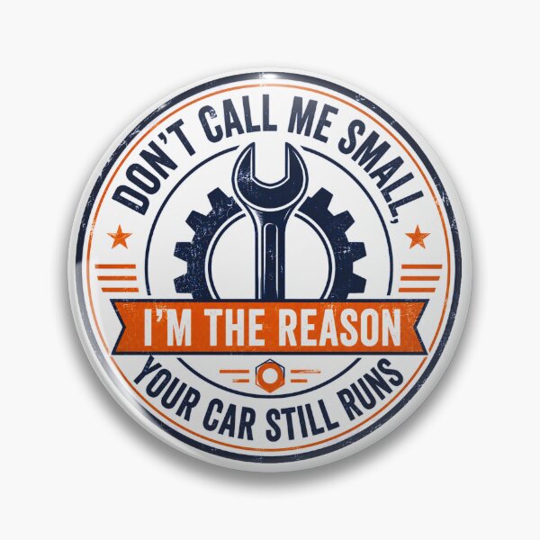 Item preview, Don't Call Me Small I'm the Reason Your Car Still Runs – Funny Mechanic designed and sold by Haque Designs.